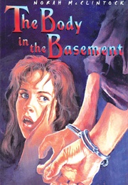 The Body in the Basement (Norah McClintock)