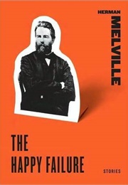 The Happy Failure (Herman Melville)