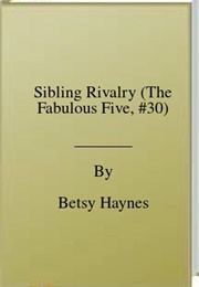 Sibling Rivalry (Betsy Haynes)