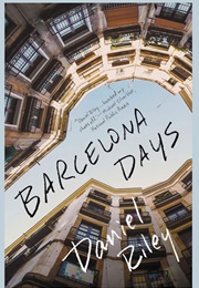 Barcelona Days (Daniel Riley)