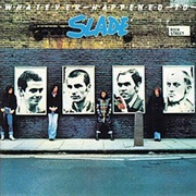 Slade - Whatever Happened to Slade?
