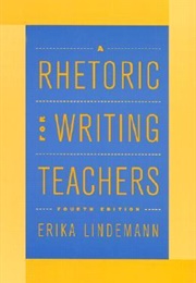 A Rhetoric for Writing Teachers (Erika Lindeman)