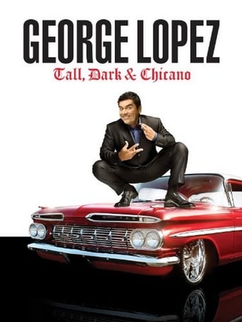 George Lopez: Tall, Dark &amp; Chicano (2009)