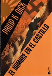 El Hombre En El Castillo (Philip K. Dick)