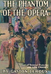 The Phantom of the Opera (Gaston Leroux)