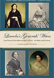Lincoln's General's Wives (Candice Shy Hooper)