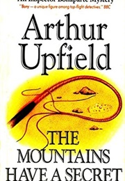 The Mountains Have a Secret (Arthur W. Upfield)
