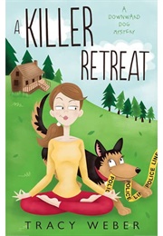 A Killer Retreat (Tracy Weber)