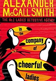 In the Company of Cheerful Ladies (Alexander McCall Smith)