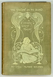 The Shadow on the Blind and Other Stories (Louisa Baldwin)