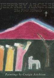 The First Miracle (Jeffrey Archer)