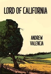 Lord of California (Andrew Valencia)