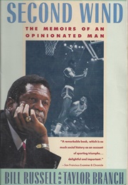Second Wind: The Memoirs of an Opinionated Man (Bill Russell)