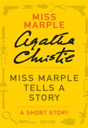 Miss Marple Tells a Story (Agatha Christie)