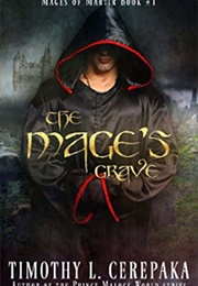 The Mages Grave (Timothy L. Cerepaka)
