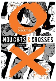 Noughts & Crosses Graphic Novel (Malorie Blackman, John Aggs)