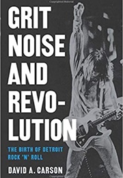 Grit, Noise and Revolution (David A. Carson)