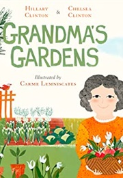 Grandma&#39;s Gardens (Hillary Rodham Clinton &amp; Chelsea Clinton)