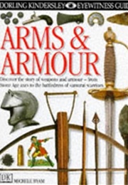 Arms and Armor (Dorling Kindersley)