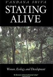 Staying Alive: Women, Ecology, and Development (Vandana Shiva)