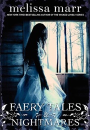Faery Tales and Nightmares (Melissa Marr)