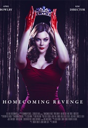 Homecoming Revenge (Dying for the Crown) (2018)