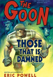 The Goon, Vol. 8: Those That Is Damned (Eric Powell)