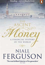 The Ascent of Money (Niall Ferguson)
