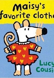 Maisy&#39;s Favourite Clothes (Lucy Cousins)