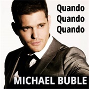 Quando, Quando, Quando - Michael Buble