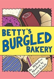 Betty's Burgled Bakery (Travis Nichols)