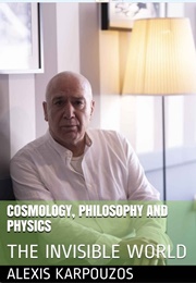 Cosmology, Philosophy and Physics (Alexis Karpouzos)