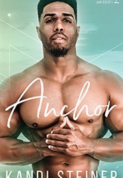 Anchor (Kandi Steiner)