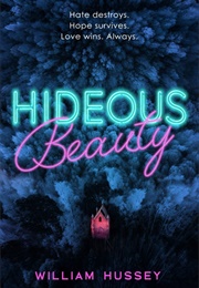 Hideous Beauty (William Hussey)