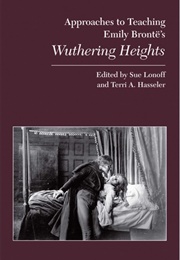 Approaches to Teaching Emily Bronte&#39;s Wuthering Heights (Sue Lonoff and Terri A. Hasseler)
