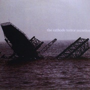 The Cathode Terror Secretion - The Cathode Terror Secretion