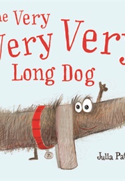 The Very, Very, Very Long Dog (Julia Patton)