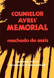 Counselor Ayres&#39; Memorial (Machado De Assis)