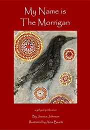 My Name Is the Morrigan (Johnson, Jessica)