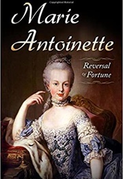 Marie Antoinette: Reversal of Fortune (Michael W. Simmons)