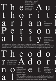 The Authoritarian Personality (Adorno, Etc.)