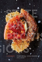 State Bird Provisions: A Cookbook (Stuart Brioza)