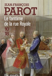 Le Fantôme De La Rue Royale (Jean-François Parot)