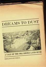 Dreams to Dust: A Tale of the Oklahoma Land Rush (Sheldon Russell)