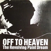 The Revolving Paint Dream-Off to Heaven