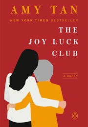 The Joy Luck Club (Amy Tan)