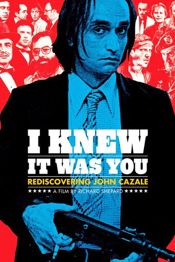 I Knew It Was You: Rediscovering John Cazale (2009)