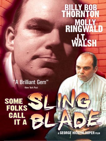 Some Folks Call It a Sling Blade (1994)