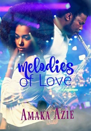 Melodies of Love (Amaka Azie)