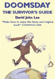 Doomsday, a Survivor's Guide (David John Lee)